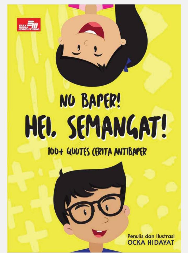 No Baper Hei Semangat: 100+ Quotes Cerita AntiBaper